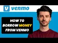 How to Borrow Money from Venmo