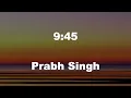 9:45 (Lyrics) Prabh Singh