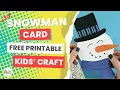 Free DIY Printable Snowman Card Craft for Kids