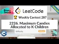 LeetCode 2226 Maximum Candies Allocated to K Children Medium Weekly Contest 288
