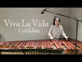 Download Lagu Viva La Vida - Coldplay / Marimba cover