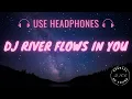 Download Lagu 🎧 BEST DJ RIVER FLOWS IN YOU || 8D AUDIO || BREAKBEAT GELENG GELENG TERUSSS 🎧