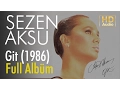 Download Lagu Sezen Aksu - Git 1986 Full Albüm (Official Audio)