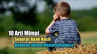 10 meanings of dreams about children be wise in interpreting them