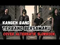 Download Lagu KANGEN BAND - TERBANG BERSAMAKU - COVER SLOWROCK 