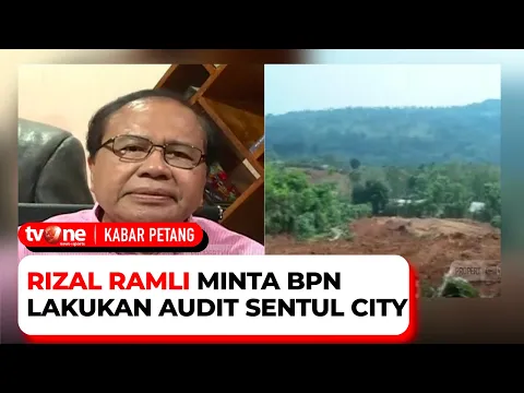Sengketa Lahan Sentul, Rizal Ramli: Sok Jago, Ngerasa Dibacking Kekuasaan