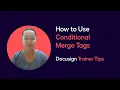 Docusign Trainer Tips How to Use Conditional Merge Tags