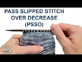 PSSO Decrease Knitting Tutorial How to do the PSSO Pass Slipped Stitch Over