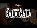 Download Lagu gala gala - rhoma irama (akustik karoake)