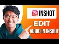 Audio bewerken in Inshot (EENVOUDIGE \u0026 gemakkelijke handleiding!)