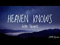 Heaven Knows- Justin Vasquez (Lyrics)