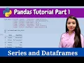 Pandas Series and DataFrames Pandas Tutorial Part 1 Data Analysis using Python
