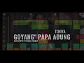 Lagu Goyang-Goyang Papa Adung X Tehiya By 🎧Rian kopet🎧 Ft 🎧Moris Zhenex🎧