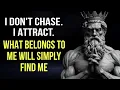 Don t Chase Attract - What Belongs to You Will Simply Find You STOICISM