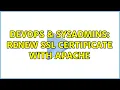 DevOps SysAdmins Renew SSL certificate with Apache 4 Solutions