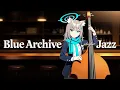 Download Lagu 'Jazz Archive🎹' | Blue Archive BGM Jazz Arrangements [playlist]