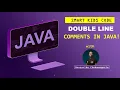 Smart Kids Code Double Line Comments in Java