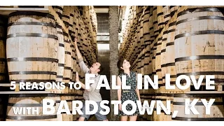 Our Top 5 Reasons to Love Bardstown, KY