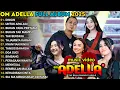 Lagu OM ADELLA TERBARU 2025 || DINGIN - UNTUK APALAGI - BUKAN YANG PERTAMA - SHERLY KDI - DIFARINA INDRA