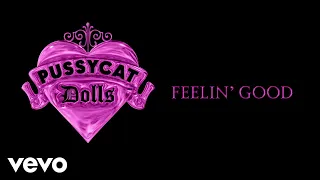 The Pussycat Dolls - Feelin' Good (Audio)