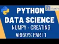 Numpy - Creating Arrays Part I