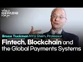 Fintech Blockchain and the Upgrade of the Global Payments Systems Bruce Tuckman NYU Stern