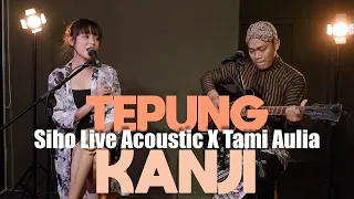 Download TEPUNG KANJI - @JamesAP || SIHO LIVE ACOUSTIC X @tamiaulia MP3