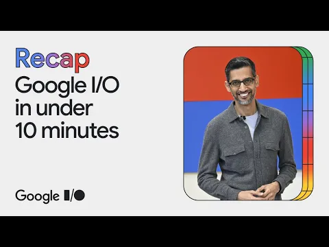 Download MP3 Google I/O '24 in under 10 minutes