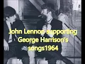 Lagu John Lennon Supporting George Harrison in 1964