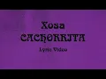 CACHORRITA - Xosa (Letra)