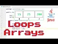 Java Tutorial 4 - Loops and Arrays Explained