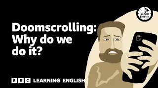 Download Doomscrolling: Why do we do it ⏲️ 6 Minute English MP3