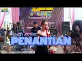 Download Lagu PENANTIAN - AISYAH JATNIKA || MGE MUSIC || CINDY MAKEUP || LIVE @LEBAK HUNI, SUMEDANG