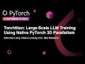 Torchtitan Large-Scale LLM Training Using Native PyTorch 3D Parallel Wanchao Liang Linsong Chu