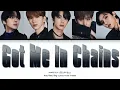 MONSTA X (몬스타엑스) - Got Me In Chains [Color Coded Lyrics Han/Rom/Eng]