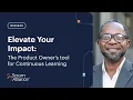 Elevate Your Impact The Product Owner s tool for Continuous Learning