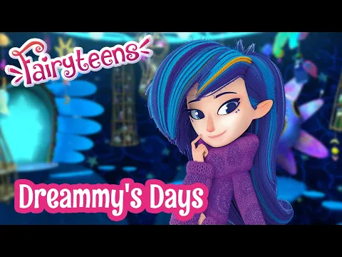 Download MP3 Fairyteens 🧚✨ Dreammy's Days 🧿🧝‍♂️ New series 2023 ✨ Cartoons for kids ✨ Animated series