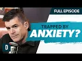 Struggling to Cope With Anxiety Do This