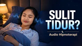 Audio Hipnoterapi Insomnia Sulit Tidur Membantu Tubuh Rileks Tenang Istirahat | dr.Emasuperr