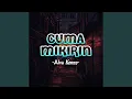 Lagu Cuma Mikirin (Alva Kenzo Remix)