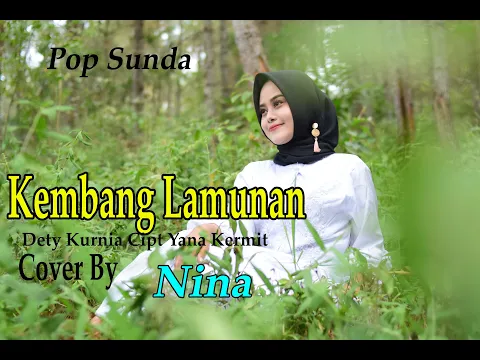 Download MP3 KEMBANG LAMUNAN (Dety K) - NINA (Pop Sunda Cover)