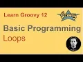 Groovy Beginner Tutorial 12 Loops in Groovy