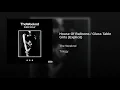 House Of Balloons / Glass Table Girls