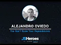 You Don t Know Your Dependencies - Alejandro Oviedo JSHeroes 2019