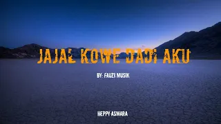 Jajal kowe dadi aku- Heppy Asmara (Unofficial Lirik)