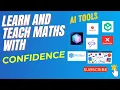 Becoming good at Math is so easy now AI Tools for Math teachers and students