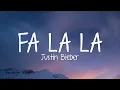 Download Lagu Justin Bieber -  Fa La La (Lyrics)