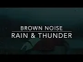 Brownian Noise With Rain & Thunder Sounds for ADHD, insomnia and Sleep - 2 hours brown noise adhd