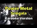 Download Lagu POWER METAL - SERIGALA (Karaoke Version)