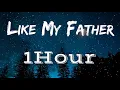 Download Lagu Jax - Like My Father | [ Lyrics ] | [ 1Hour ] [ Loop ]